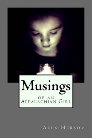 Könyv Musings of an Appalachian Girl Alex Hersom