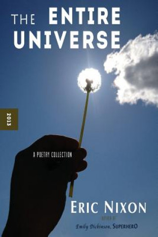 Livre The Entire Universe: A Poetry Collection Eric Nixon