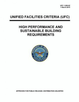 Kniha UFC 1-200-02 High Performance and Sustainable Building Requirements U S Department of Defense