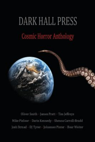 Книга Dark Hall Press Cosmic Horror Anthology Darin Kennedy