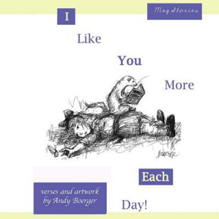 Książka I Like You More Each Day Andy Boerger