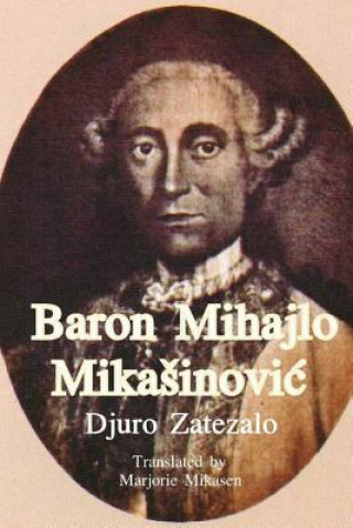 Carte Baron Mihajlo Mikasinovic Djuro Zatezalo