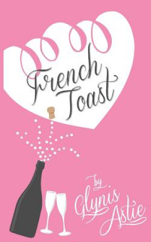 Libro French Toast Glynis Astie