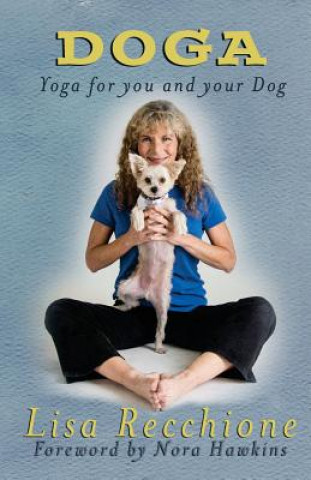 Book Doga: Yoga for You and Your Dog Lisa Recchione