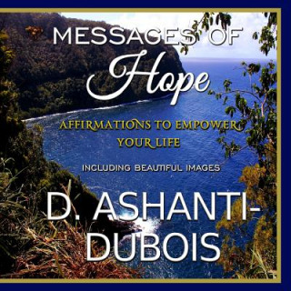 Książka Messages of Hope - Affirmations To Empower Your Life D Ashanti-DuBois
