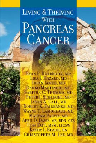 Könyv Living And Thriving With Pancreas Cancer Ryan F Holbrook MD