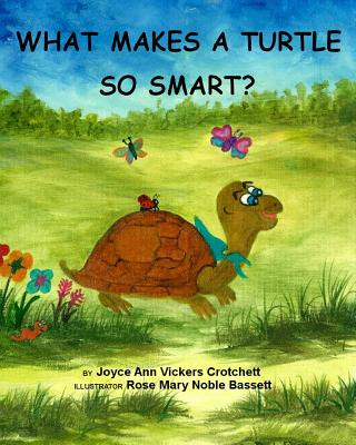 Knjiga What Makes A Turtle So Smart? Joyce Ann Vickers-Crotchett