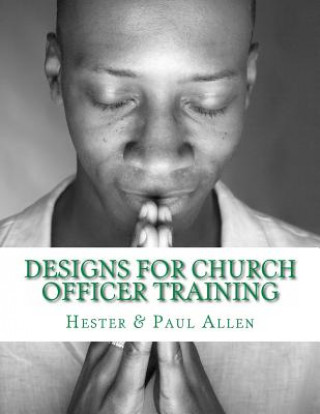 Kniha Designs for Church Officer Training Hester M Allen