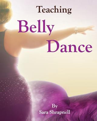 Βιβλίο Teaching Belly Dance Sara Shrapnell