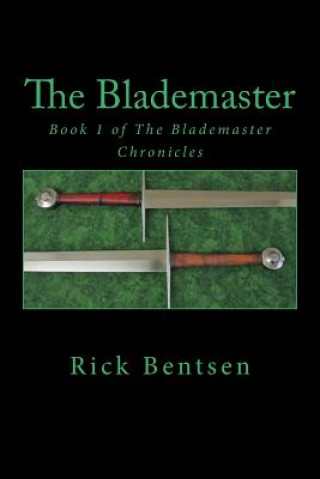 Kniha The Blademaster Rick Bentsen