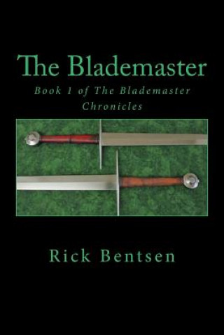 Knjiga The Blademaster Rick Bentsen