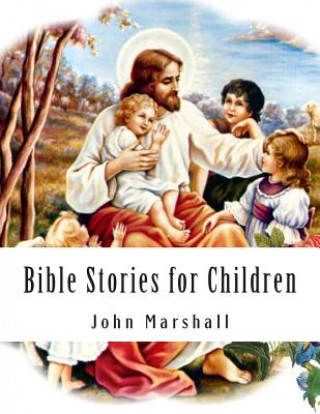 Kniha Bible Stories for Children John Marshall