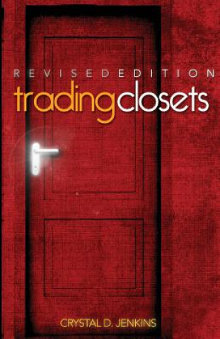 Carte Trading Closets Revised Edition: Out of Darkness Into His Marvelous Light Crystal D Jenkins