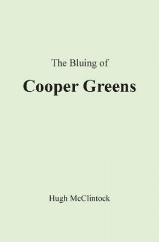 Kniha The Bluing of Cooper Greens MR Hugh McClintock