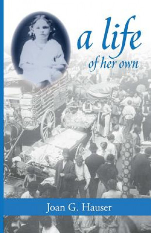 Kniha A Life of Her Own Joan G Hauser