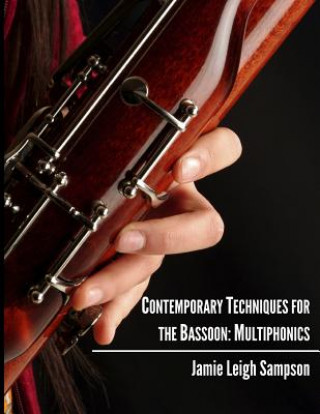 Kniha Contemporary Techniques for the Bassoon: Multiphonics Jamie Leigh Sampson