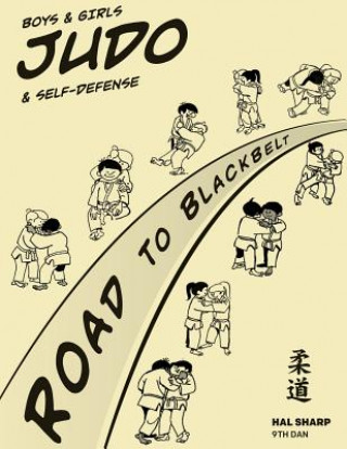 Carte Boys & Girls Judo & Self-Defense: Road to Blackbelt Hal Sharp