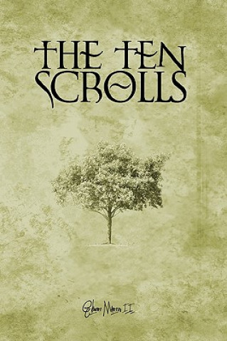 Kniha The Ten Scrolls: The Journey of Trust Gilbert Martin II