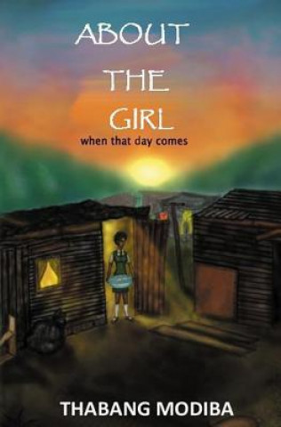 Carte About The Girl: When that day comes Thabang Modiba