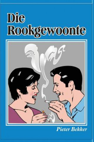 Kniha Die Rookgewoonte Pieter Bekker