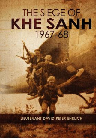 Kniha "The Siege of Khe Sanh 1967-68" MR David Peter Ehrlich