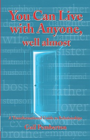 Könyv You Can Live With Anyone, Well Almost: A Transformational Guide To Relationships Gail Pemberton