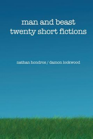 Könyv Man and Beast: Twenty Short Fictions MR Nathan Hondros