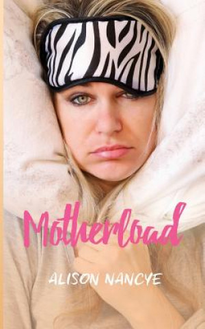 Book Motherload MS Alison Nancye