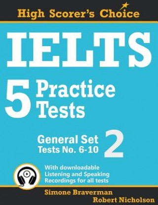 Kniha IELTS 5 Practice Tests, General Set 2: Tests No. 6-10 Simone Braverman