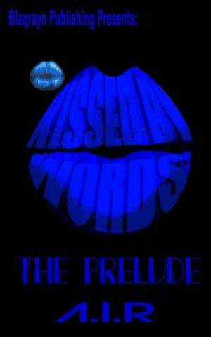 Kniha Kissed By Words: The Prelude A I R