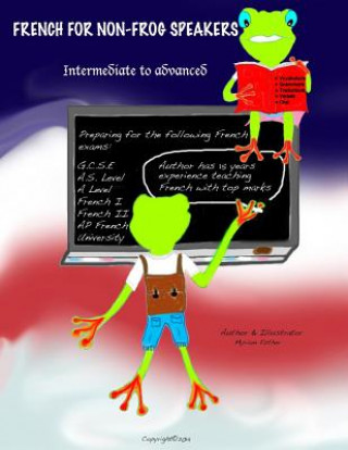 Carte French for non-frog speakers: Intermediate to Advanced Myriam Esther