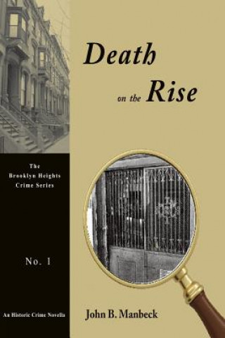 Kniha Death on the Rise: A Crime Novella John B Manbeck