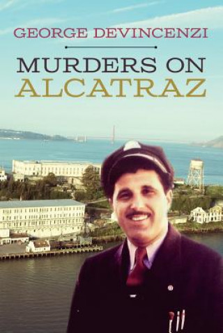 Könyv Murders on Alcatraz George Devincenzi