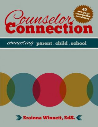 Книга Counselor Connection: Connecting Parent-Child-School Erainna Winnett