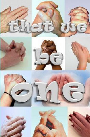 Knjiga That We Be One Ron Bianco