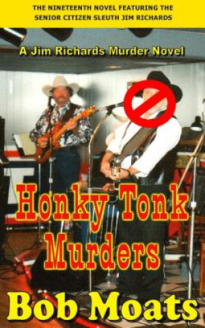 Knjiga Honky Tonk Murders Bob Moats