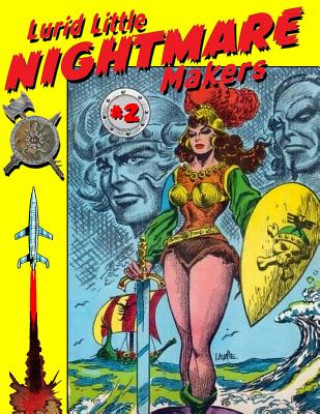 Kniha Lurid Little Nightmare Makers: Volume Two: Comics from the Golden Age Matthew H Gore