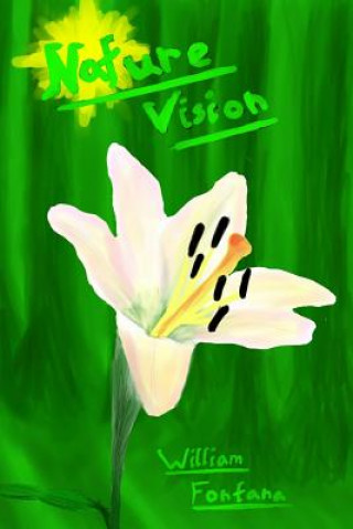 Buch Nature Vision: Gallery Edition MR William Fontana Sr