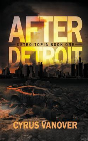 Libro After Detroit Cyrus Vanover