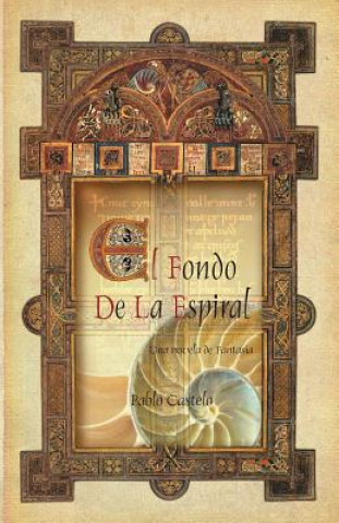 Kniha El Fondo de la Espiral - B&W Pablo Castelo