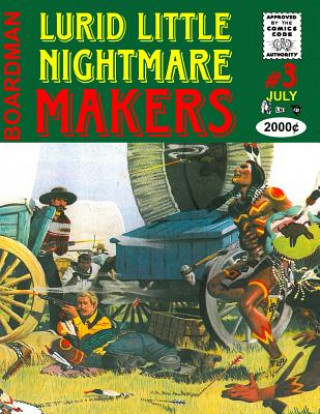 Kniha Lurid Little Nightmare Makers: Volume Three: The Lancashire Cowboy Matthew H Gore