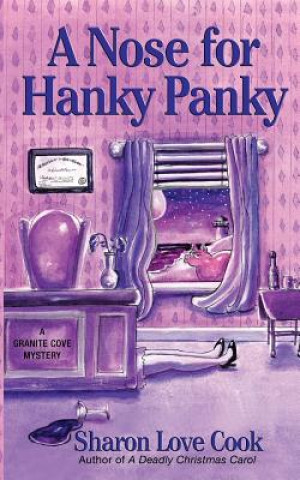 Könyv A Nose for Hanky Panky: A Granite Cove Mystery Sharon Love Cook