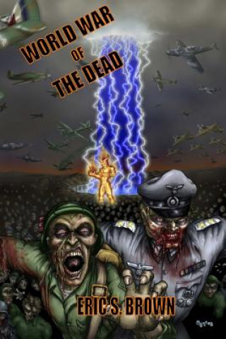 Kniha World War of the Dead Eric S Brown