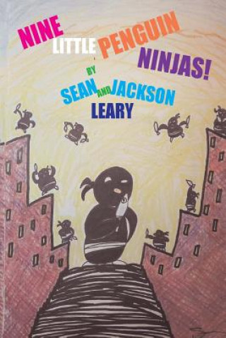 Kniha Nine Little Penguin Ninjas Sean Leary