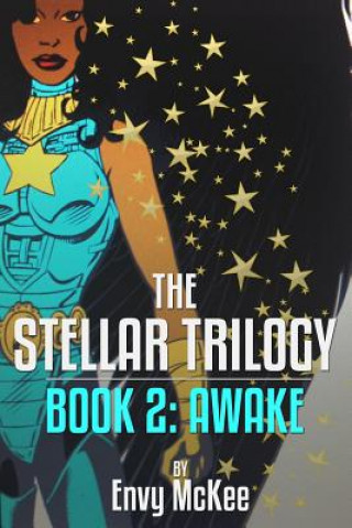 Книга The Stellar Trilogy: Book 2: Awake Envy McKee