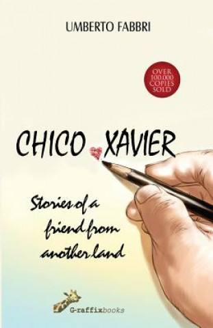 Kniha Chico Xavier - Stories of a friend from another land Umberto Fabbri
