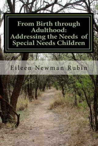 Книга From Birth through Adulthood: Addressing the Needs of Special Needs Children Eileen Newman Rubin