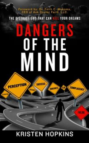 Könyv Dangers of the Mind... Kristen Danielle Hopkins