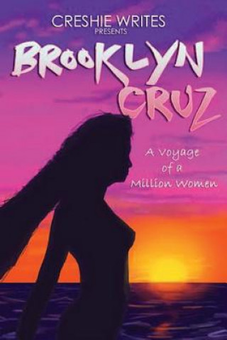 Kniha Brooklyn Cruz: A voyage of a million women Creshie Writes