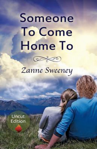 Книга Someone to Come Home to - Uncut: Uncut Edition Zanne Sweeney